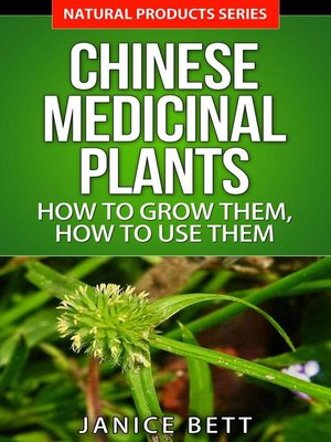 cover image of Chinese Medicinal Plants  How to Grow Them, How to Use Them